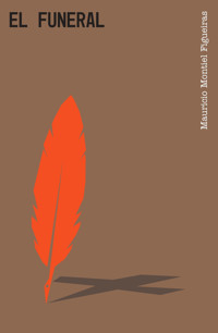 El funeral - Mauricio Montiel Figueiras - ebook