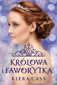 Królowa i Faworytka - Kiera Cass - książka