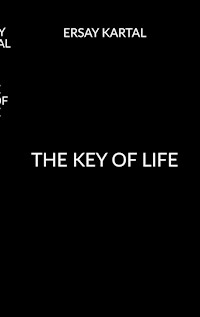 The Key of Life - Ersay Kartal - ebook