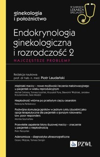 Endokrynologia ginekologiczna i rozrodczość 2. Najczęstsze problemy - Laudański Piotr - książka