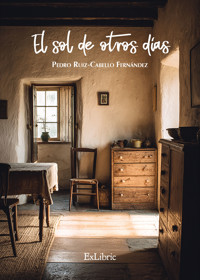 El sol de otros días - Pedro Ruiz-Cabello Fernández - ebook