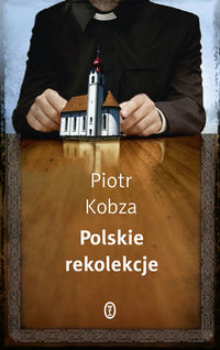 Polskie rekolekcje - Kobza Piotr - książka
