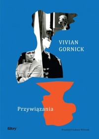 Przywiązania - Vivian Gornick - ebook + książka
