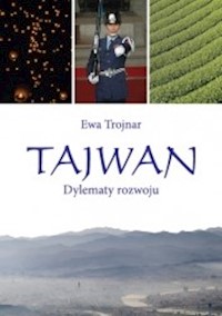 Tajwan. Dylematy rozwoju - Ewa Trojnar - darmowy ebook