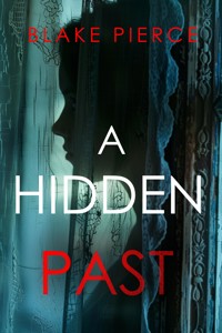 A Hidden Past - Blake Pierce - ebook