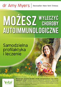 Możesz wyleczyć choroby autoimmunologiczne - dr Amy Myers - ebook