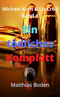 Ein tödliches Komplott - Matthias Boden - ebook
