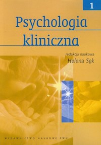 Psychologia kliniczna Tom 1 -  - książka