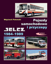 Pojazdy samochodowe i przyczepy Jelcz 1984-1989 - Połomski Wojciech - książka