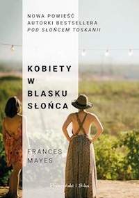 Kobiety w blasku słońca - Frances Mayes - książka