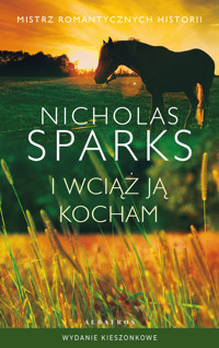 I wciąż ją kocham (wydanie pocketowe) - Nicholas Sparks - książka
