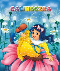 Calineczka - Anna i Lech Stefaniakowie (ilustr.) - książka
