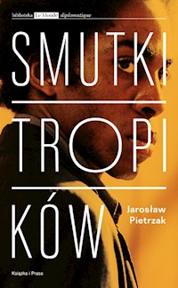 Smutki tropików - Jarosław Pietrzak - książka