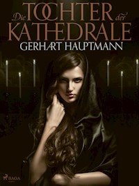 Die Tochter der Kathedrale - Gerhart Hauptmann - ebook