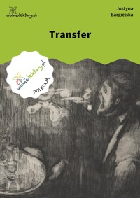 Transfer - Justyna Bargielska - ebook