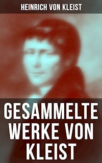 Gesammelte Werke von Kleist - Heinrich  von Kleist - ebook