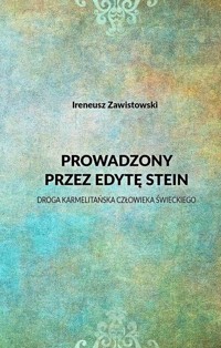 Prowadzony przez Edytę Stein - Zawistowski Ireneusz - książka