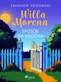 Willa Morena 10: Sposób na Włocha - Zbigniew Zbikowski - ebook + audiobook