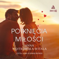 Potknięcia miłości - Wojtkowska-Witala Anna - audiobook