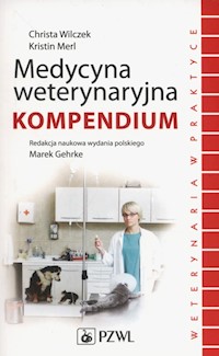 Medycyna weterynaryjna Kompendium. - Wilczek Christa,  Merl Kristin - książka