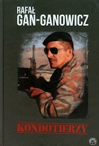 Kondotierzy - Gan-Ganowicz Rafał - ebook + książka