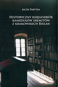 Historyczny księgozbiór kamedułów eremitów z krakowskich Bielan - Partyka Jacek - książka