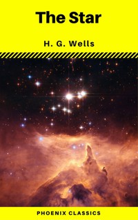 The Star (Phoenix Classics) - H G Wells - ebook