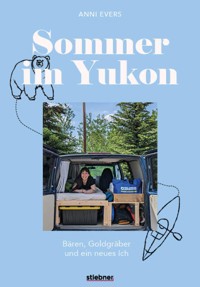 Sommer im Yukon - Anni Evers - ebook