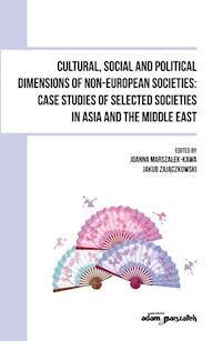 Cultural, Social and Political Dimensions of Non-European Societies: Case studies of selected societies - Zajączkowski Jakub - książka
