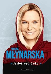 Jesteś wędrówką - Paulina Młynarska - ebook