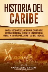 Historia del Caribe - Captivating History - ebook
