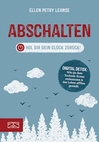 Abschalten - Ellen Petry Leanse - ebook