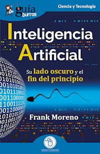 GuíaBurros: Inteligencia Artificial - Frank Moreno - ebook