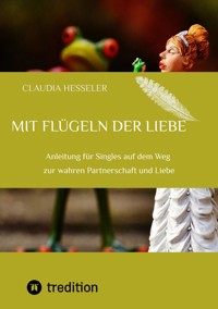 Ratgeber: Mit Flügeln der Liebe - Claudia Hesseler - ebook