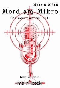 Mord am Mikro - Martin Olden - ebook