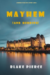 Mayhem (and Herring) (A European Voyage Cozy Mystery—Book 6) - Blake Pierce - ebook