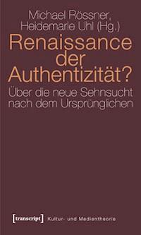 Renaissance der Authentizität? -  - ebook