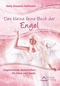 Das kleine feine Buch der Engel - Gaby Shayana Hoffmann - ebook