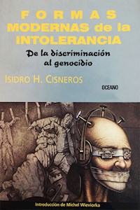 Formas modernas de la intolerancia - Isidro Cisneros - ebook