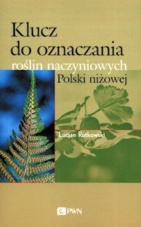 Klucz do oznaczania roślin naczyniowych Polski niżowej - Rutkowski Lucjan - książka