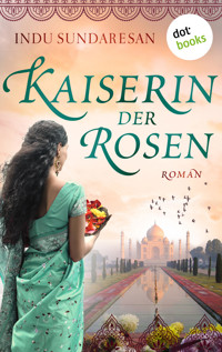 Die Kaiserin der Rosen - Indu Sundaresan - ebook