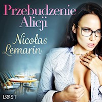 LUST. Przebudzenie Alicji - opowiadanie erotyczne - Nicolas Lemarin - ebook + audiobook