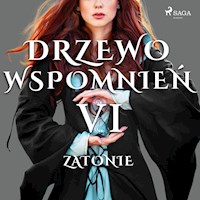 Drzewo wspomnień. Drzewo Wspomnień 6: Zatonie - Magdalena Lewandowska - audiobook