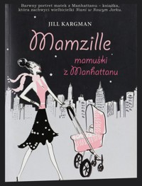 Mamzille, mamuśki z Manhattanu - Jill Kargman - ebook