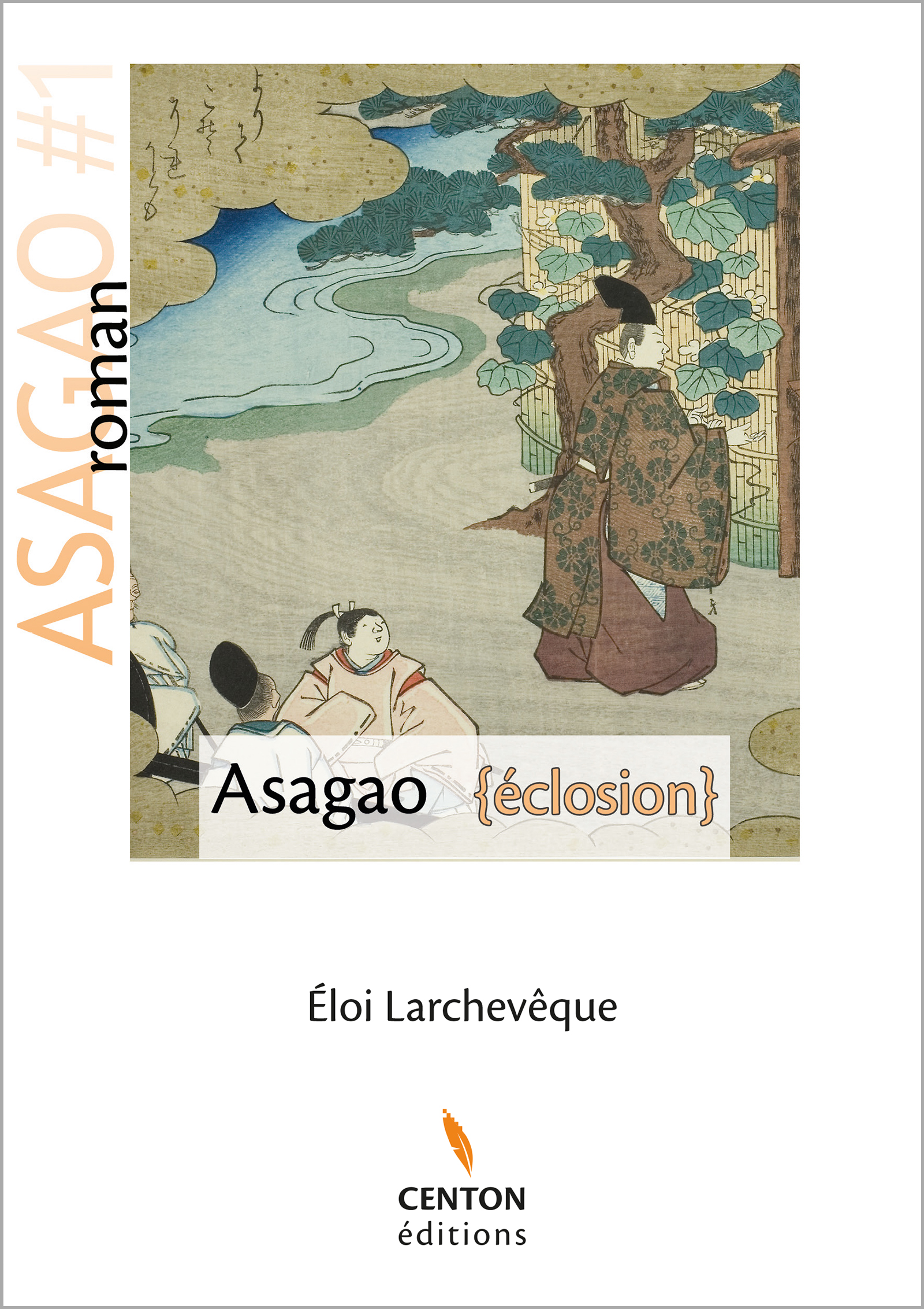 Asagao - Eclosion - Eloi Larchevêque - ebook