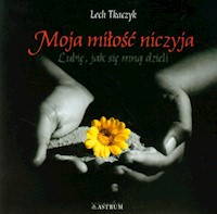 Moja miłość niczyja + CD - Lech Tkaczyk - książka