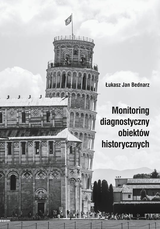 Monitoring diagnostyczny obiektów historycznych - Łukasz Jan Bednarz - książka