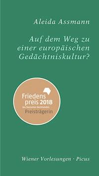 Auf dem Weg zu einer europäischen Gedächtniskultur - Aleida Assmann - ebook