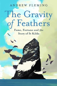 The Gravity of Feathers - Andrew Fleming - ebook