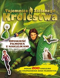 Tajemnica Zielonego Królestwa Opowieść filmowa z naklejkami -  - książka